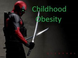 Ȼhildhood Øbesity